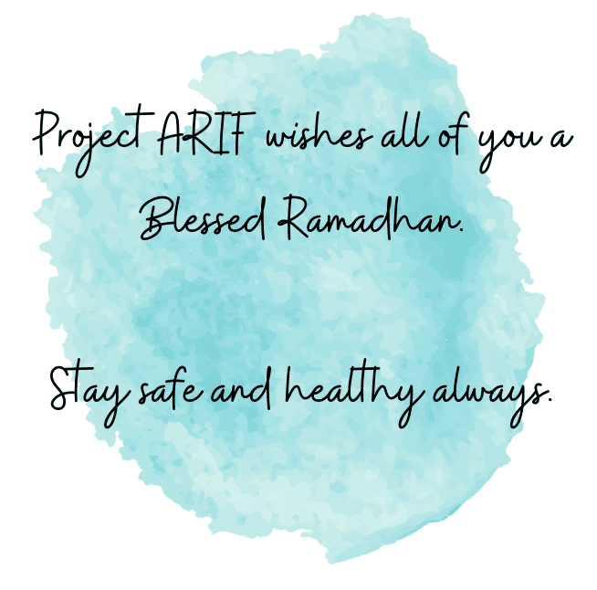 Project ARIF Ramadhan wishes for safety and health.