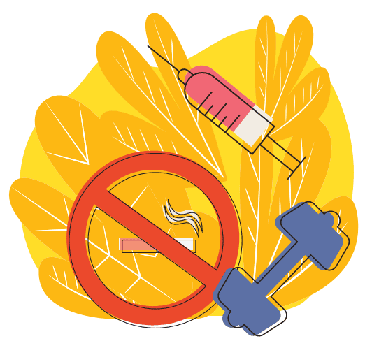 No smoking, exercise, vaccinations for health.